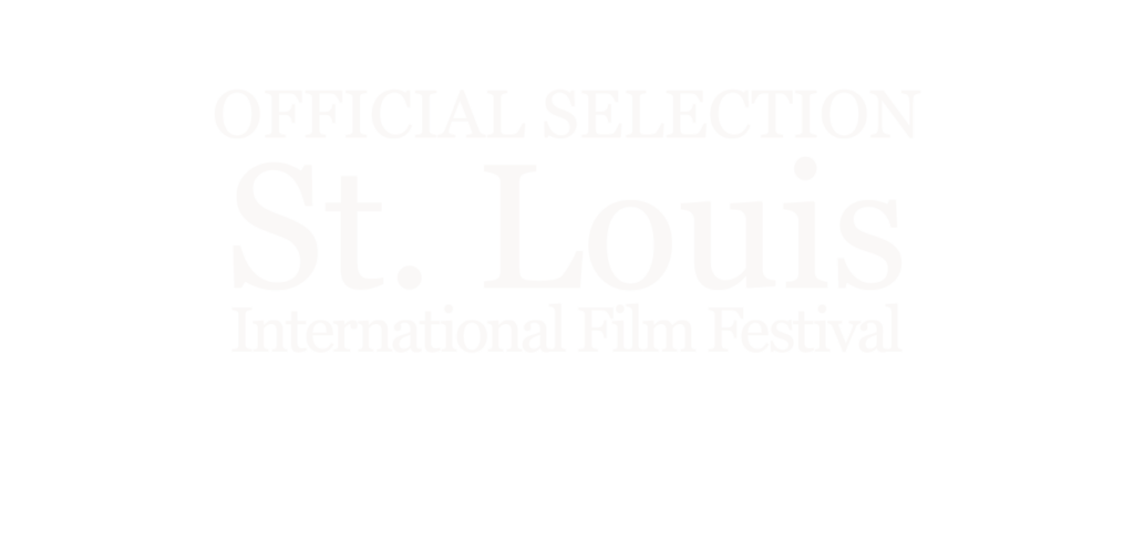St. Louis International Film Festival - Official Selection
